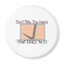 Dont bite the hand that TUBES YA Fridge Magnet