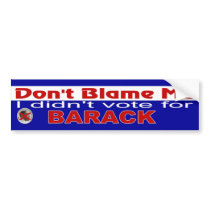 DON'T BLAME ME BUMPER STICKERS
