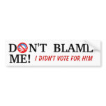 Dont Blame Me bumper stickers