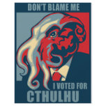 Don't Blame Me, I voted for Cthulhu flyers