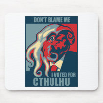 Don't Blame Me, I voted for Cthulhu