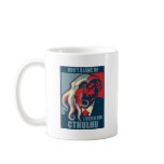 Don't Blame Me, I voted for Cthulhu Coffee Mug