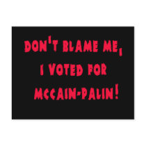 Don't Blame Me I Voted for McCain - Palin Postcard