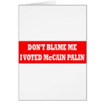 Don't Blame Me I Voted McCain Cards