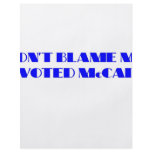 Don't Blame Me I Voted McCain flyers