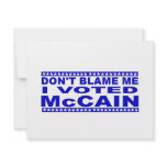 Don't Blame Me I Voted McCain Announcement