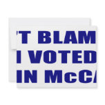 Don't Blame Me I Voted McCain invitations