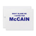 Don't Blame Me I Voted McCain invitations
