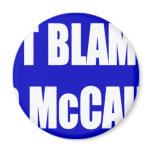 Don't Blame Me I Voted McCain Refrigerator Magnets