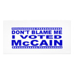 Don't Blame Me I Voted McCain photo cards