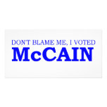 Don't Blame Me I Voted McCain photo cards