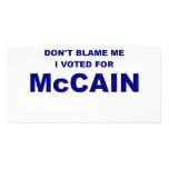 Don't Blame Me I Voted McCain photo cards