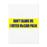 Don't Blame Me I Voted McCain Postcards