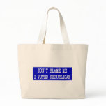 Don't Blame Me I Voted Republican Bag