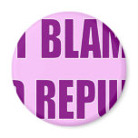 Don't Blame Me I Voted Republican Fridge Magnets