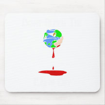 Don't Bleed the Earth Dry Mouse Pads