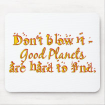 Don't blow it mousepads