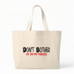 Don't Bother Period bags