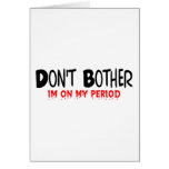 Don't Bother Period cards