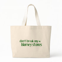 Dont Break Blarney Stones Bag