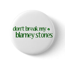 Dont Break Blarney Stones