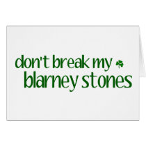 Dont Break Blarney Stones