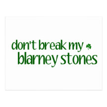 Dont Break Blarney Stones Post Cards