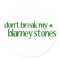 Dont Break Blarney Stones