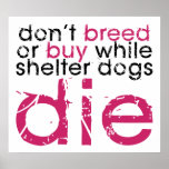 Don't Breed Or Buy posters