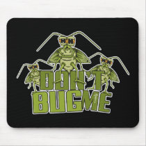 Don't Bug Me Mousepad