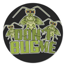 Don't Bug Me Sticker