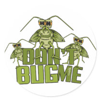 Don't Bug Me Sticker