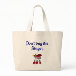Don't bug the Singer Tote Bag