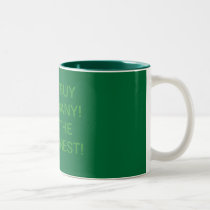 Don't Buy Mohogany! Save the Raiforest! mugs