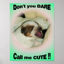 Dont call me cute print