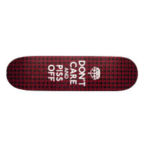 Don't Care And Piss Off Skateboard skateboards