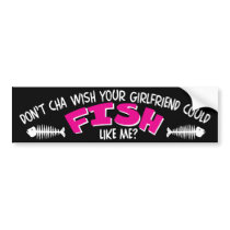 Don't Cha Wish Your Girlfriend Could FISH like Me