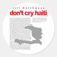 Don't Cry Haiti - Help Haiti on Earthquake Relief Round Sticker