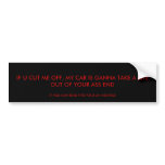 DONT CUT ME OFF BUMPER STICKERS