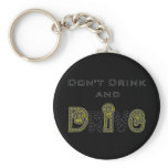 Don't Drink and Drive Keychain