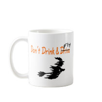 Dont Drink and Fly Witch Mug