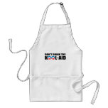 DON'T DRINK THE KOOL-AID APRON