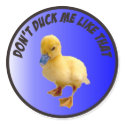 Don't duck me like that Sticker