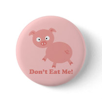 Don't Eat Me Pinback Button