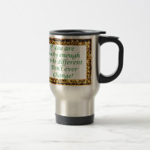 Don't Ever Change Mug