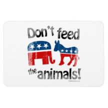 Don't Feed the Animals Party Politics Vinyl Magnet