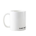 Don't feel like tweet'n, tweet me nice mug