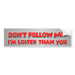Don't Follow Me bumper stickers