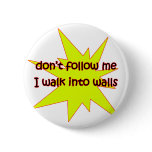 Don't Follow Me Pinback Button
