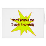 Don't Follow Me Greeting Card